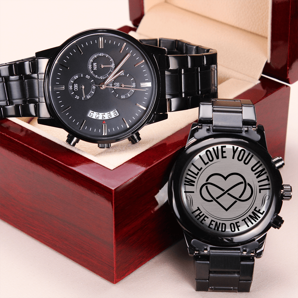 I Will Love You Until the End of Time – Men's Watch