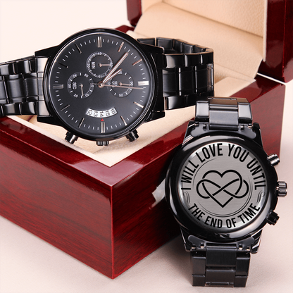 I Will Love You Until the End of Time – Men's Watch