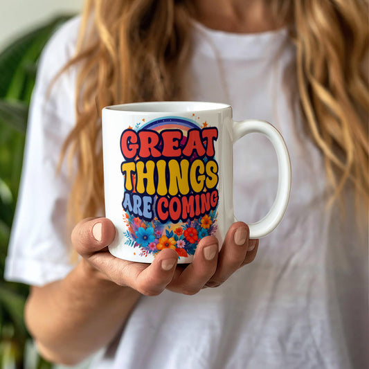 Grandes Cosas Están Por Venir – Taza de Cerámica Blanca
