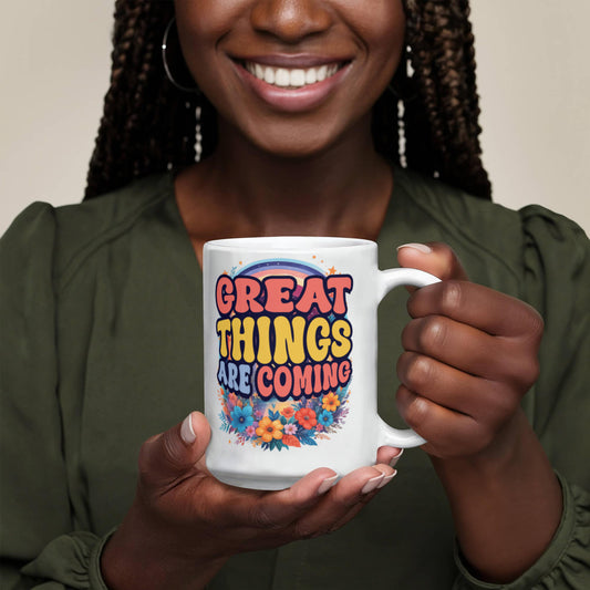 Grandes Cosas Están Por Venir – Taza de Cerámica Blanca